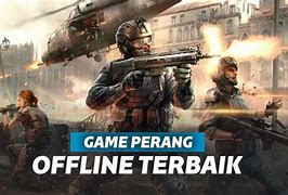 Game Perang Offline Yang Tidak Ada Di Play Store